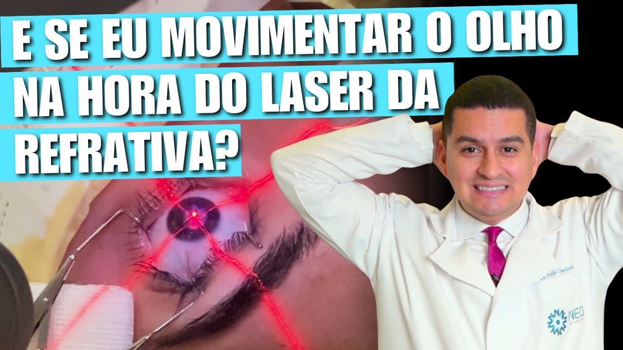 O Que Acontece se Você Movimentar o Olho Durante a Cirurgia Refrativa?