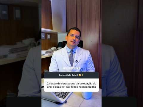 Ceratocone: ￼pode fazer 2 cirurgias no mesmo dia?